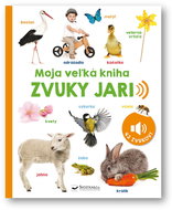 Moja veľká kniha Zvuky jari - Kniha