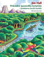 Průvodce jazzového kytaristy: s předmluvou Davida Dorůžky - Kniha
