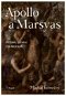 Apollo a Marsyas: Příběh umění na Moravě - Kniha