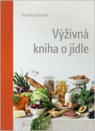 Výživná kniha o jídle - Kniha