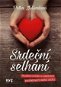 Srdeční selhání: Moderní román o srdečních problémech všeho druhu - Kniha