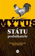 Mýtus státu podnikatele - Kniha