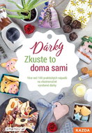 Zkuste to doma sami Dárky: Více než 100 praktických nápadů na vlastnoručně vyrobené dárky - Kniha