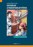 Enterální a parenterální výživa: 4. přepracované a doplněné vydání - Kniha