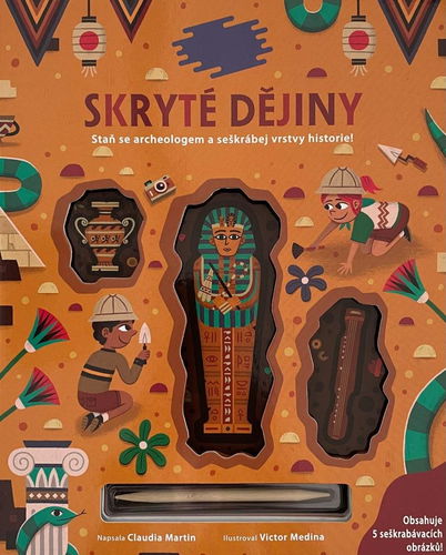 Skryté dějiny: Staň se archeologem a seškrábej vrstvy historie! - Kniha - Hlavní obrázek