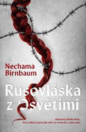 Rusovláska z Osvětimi: Skutečný příběh dívky, která nikdy nepřestala věřit ve svobodu a sebe sama - Kniha