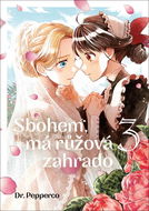 Sbohem, má růžová zahrado 3 - Kniha