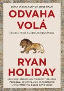 Odvaha volá: Šťastie stojí na strane odvážnych - Kniha