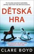 Dětská hra: Jste dokonalí tak jako vaše nejproblémovější dítě - Kniha
