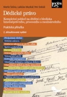 Dědické právo: Kompletní pohled na dědění z hlediska hmotněprávního, procesního a mezinárodního - Kniha