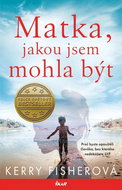 Matka, jakou jsem mohla být - Kniha