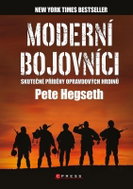 Moderní bojovníci: Skutečné příběhy opravdových hrdinů - Kniha