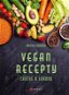 Vegan recepty: Chutně a snadno - Kniha