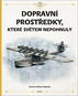 Dopravní prostředky, které světem nepohnuly - Kniha