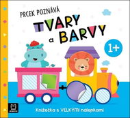 Prcek poznává tvary a barvy 1+: Knížečka s velkými nálepkami - Kniha