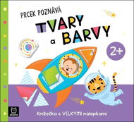 Prcek poznává tvary a barvy 2+: Knížečka s velkými nálepkami - Kniha