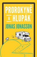 Prorokyně a hlupák - Kniha