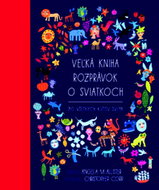 Veľká kniha rozprávok o sviatkoch zo všetkých kútov sveta - Kniha