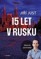15 let v Rusku: Zápisník zpravodaje - Kniha