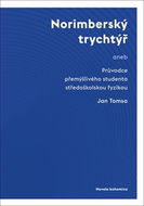 Norimberský trychtýř: aneb Průvodce přemýšlivého studenta středoškolskou fyzikou - Kniha