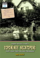 Vzpomínky nezatopené: Život u řeky před Orlickou přehradou - Kniha