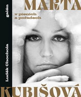 Marta Kubišová: v písních a pořadech - Kniha