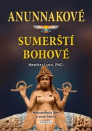 Anunnakové sumerští bohové: Mimozemská DNA a osud lidstva - Kniha