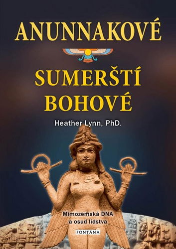Anunnakové sumerští bohové: Mimozemská DNA a osud lidstva - Kniha - Hlavní obrázek