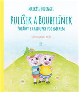 Kulíšek a Boubelínek Pohádky z chaloupky pod smrkem - Kniha