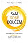 Sám sobě koučem: Nacházejte odpovědi, konejte, buďte úspěšnější - Kniha