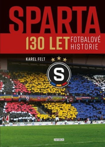 Sparta: 130 let fotbalové historie Main image Sparta: 130 let fotbalové historie - Kniha - Main image