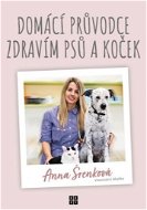 Domácí průvodce zdravím psů a koček - Kniha