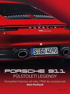 Porsche 911 Půlstoletí legendy: Kompletní historie od roku 1964 do současnosti - Kniha