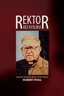 Rektor bez kyslíku: Kapitoly ze života mons. Josefa Poula - Kniha