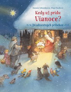 Kedy už prídu Vianoce?: 24 adventných príbehov - Kniha