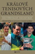 Králové tenisových grandslamů: Neuvěřitelný triumvirát - Kniha