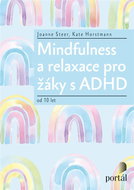 Mindfulness a relaxace pro žáky s ADHD: od 10 let - Kniha