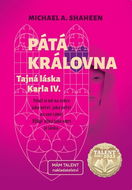 Pátá královna: Tajná láska Karla IV. - Kniha
