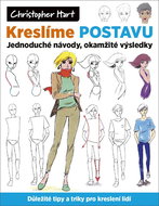 Kreslíme postavu: Jednoduché návody, okamžité výsledky - Kniha