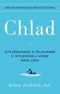 Chlad: Otužovanie a plávanie v studenej vode ako liek - Kniha