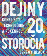 Dejiny 20. storočia: Konflikty, technológie a rokenrol - Kniha
