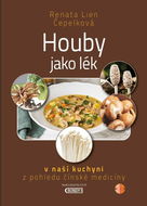Houby jako lék: v naší kuchyni z pohledu čínské medicíny - Kniha