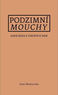 Podzimní mouchy: aneb Žena z dávných dob - Kniha