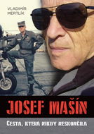 Josef Mašín: Cesta, která nikdy neskončila - Kniha