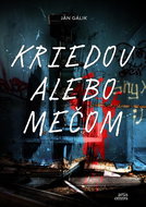 Kriedou alebo mečom - Kniha