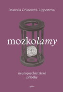 Mozkolamy: Neuropsychiatrické příběhy - Kniha