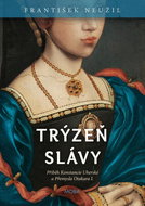 Trýzeň slávy: Příběh Konstancie Uherské a Přemysla Otakara I. - Kniha