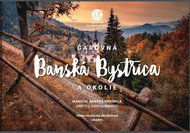 Čarovná Banská Bystrica a okolie - Kniha