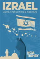Izrael: Země, kterou nikdo nechápe - Kniha