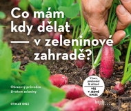 Co mám kdy dělat - v zeleninové zahradě? - Kniha